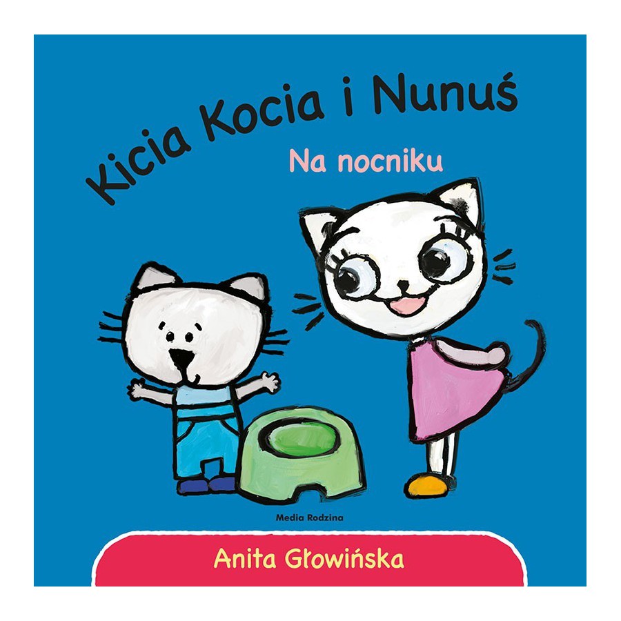 MR Kicia Kocia i Nunuś. Na nocniku