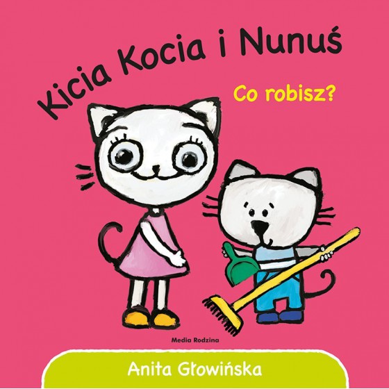 MR Kicia Kocia a Nunuś. Co děláš?
