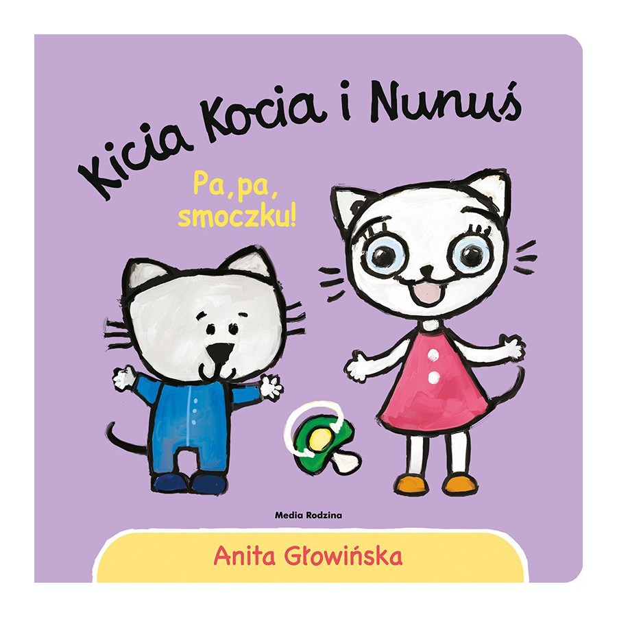 MR Kicia Kocia i Nunuś. Pa, pa, smoczku!