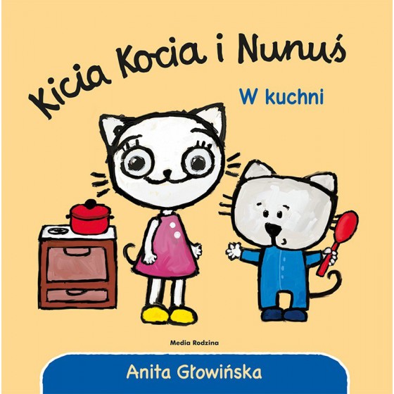 MR Kicia Kocia i Nunuś. W kuchni