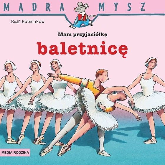 Г-н Мудры мыш. У мяне ёсць дружалюбная балярына