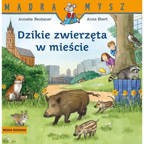 MR Mądra Mysz. Dzikie zwierzęta w mieście