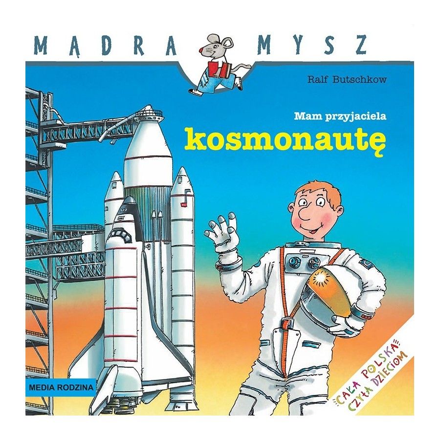 MR Mądra Mysz. Mam przyjaciela kosmonautę