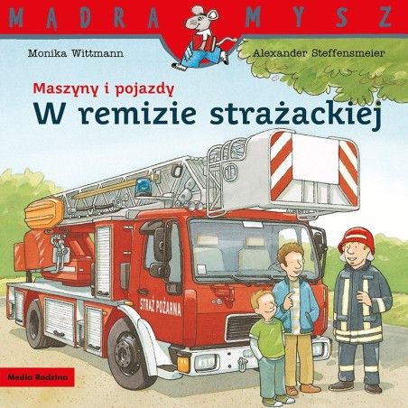 Herr Wise Mouse. Maskiner och fordon. I brandstationen