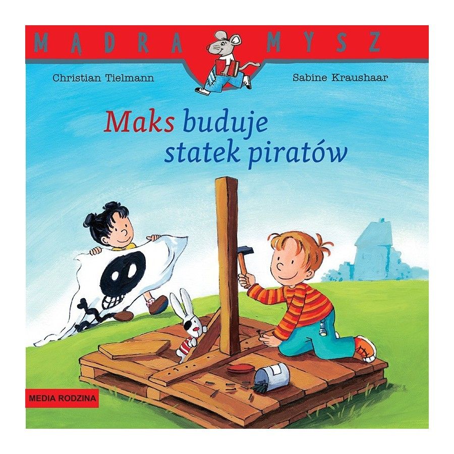 MR Mądra Mysz. Maks buduje statek piratów