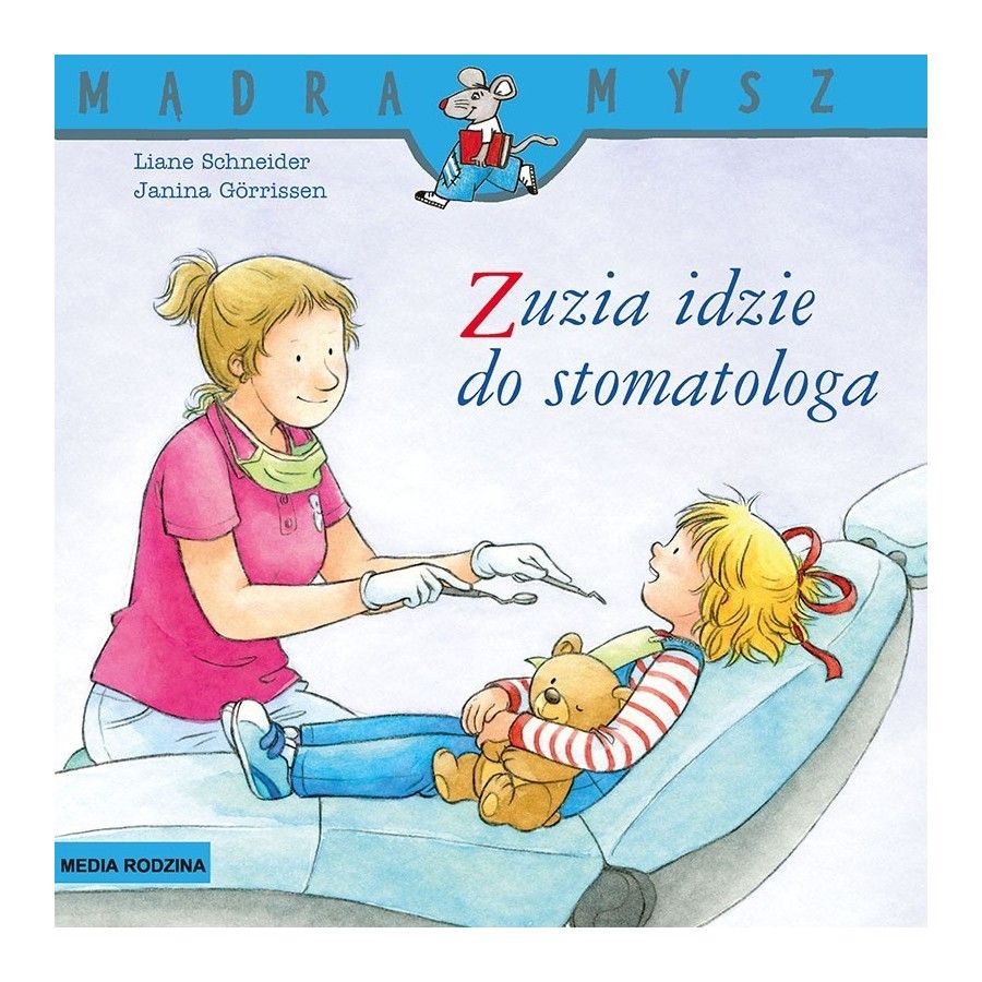 MR Mądra Mysz. Zuzia idzie do stomatologa