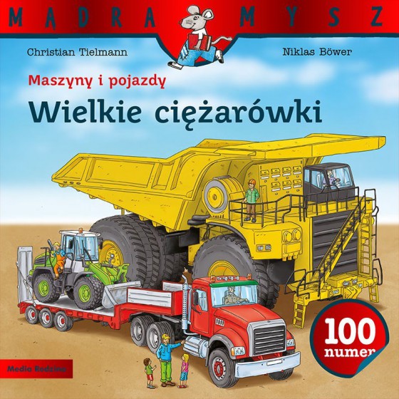 MR Mądra Mysz. Maszyny i pojazdy. Wielkie ciężarówki