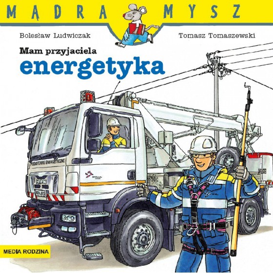 MR Mądra Mysz. Mam przyjaciela energetyka