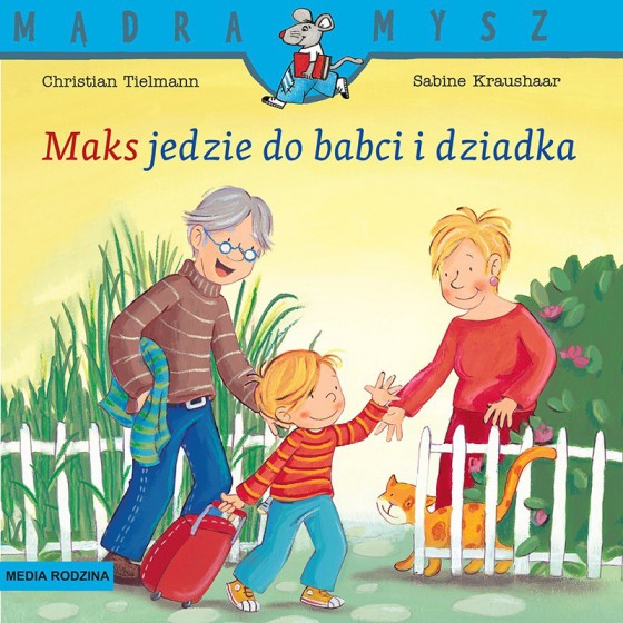 MR Mądra Mysz. Maks jedzie do babci i dziadka