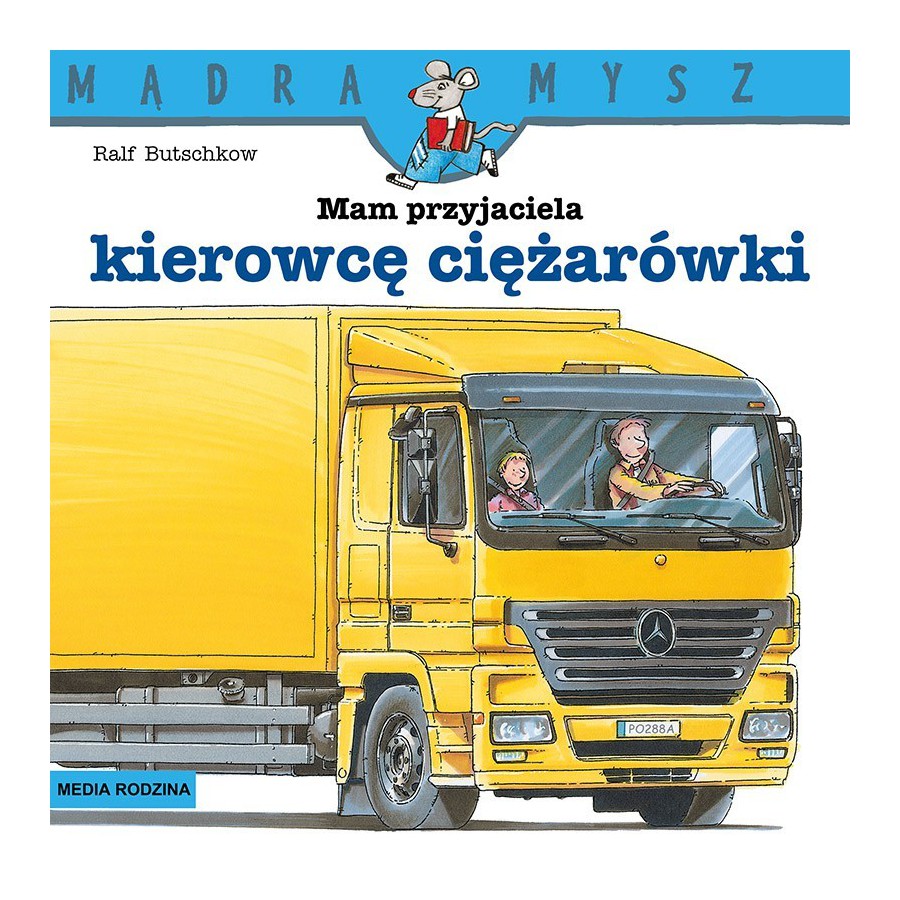 MR Mądra Mysz. Mam przyjaciela kierowcę ciężarówki