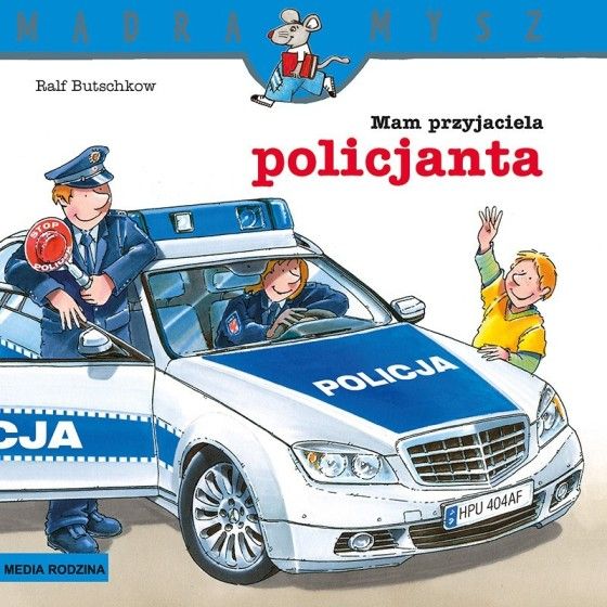 Sr. Wise Mouse. Tengo amigo de un policía