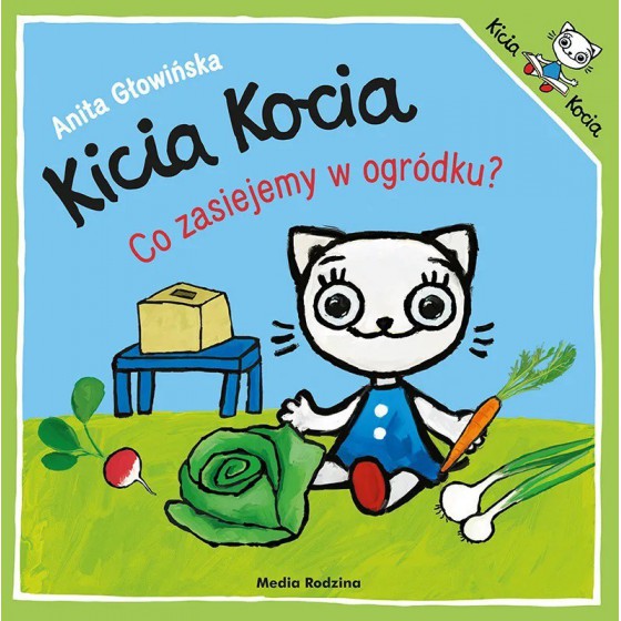 Kicia Kocia. Co zasiejemy w ogródku?