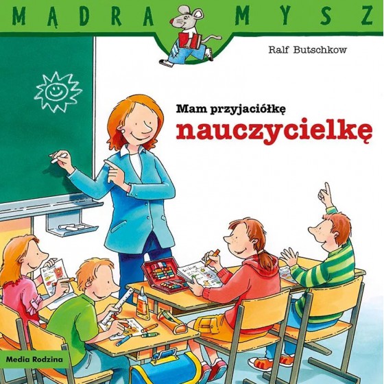 MR Mądra Mysz. Mam przyjaciółkę nauczycielkę - 9788382657555