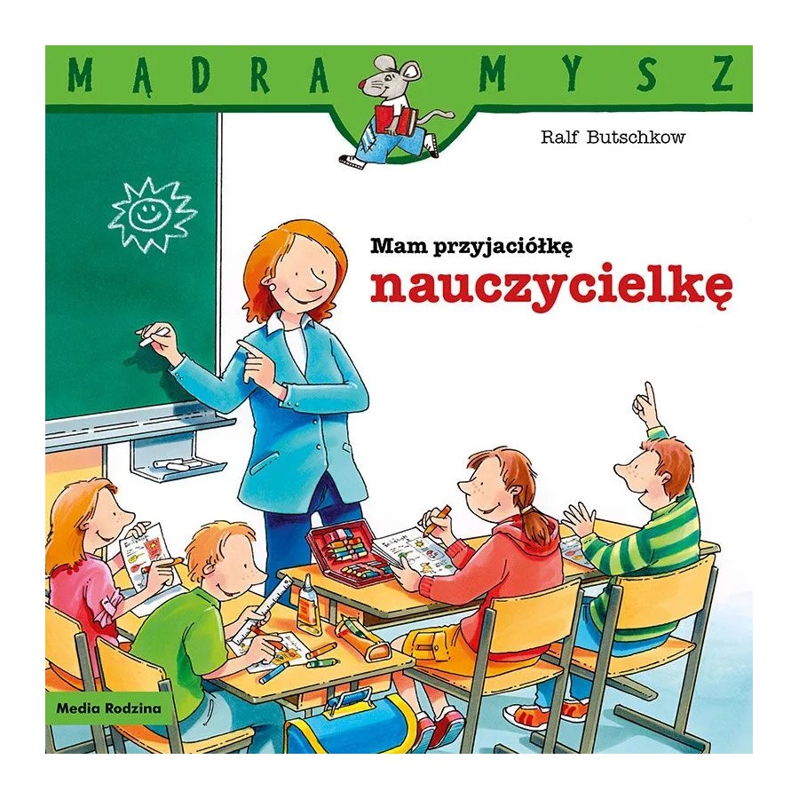 MR Mądra Mysz. Mam przyjaciółkę nauczycielkę - 9788382657555