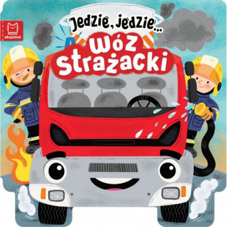 AKSJOMAT JEDZIE, JEDZIE… WÓZ STRAŻACKI