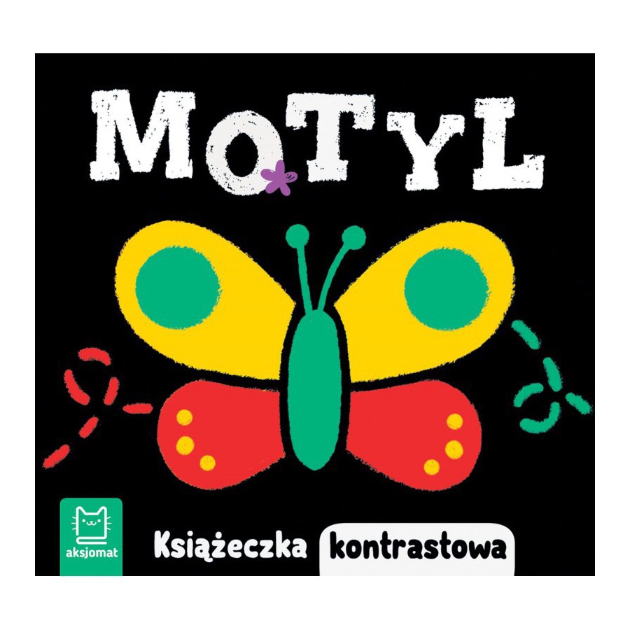 AKSJOMAT MOTYL. KSIĄŻECZKA KONTRASTOWA - 9788382137736