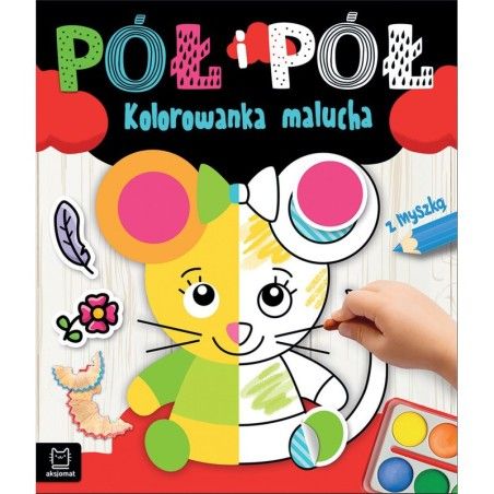 AKSJOMAT Half and a half. Toddler coloring book with a mouse