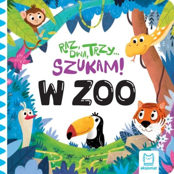 AXIOMATE UN, DEUX, TROIS JE CHERCHE AU ZOO