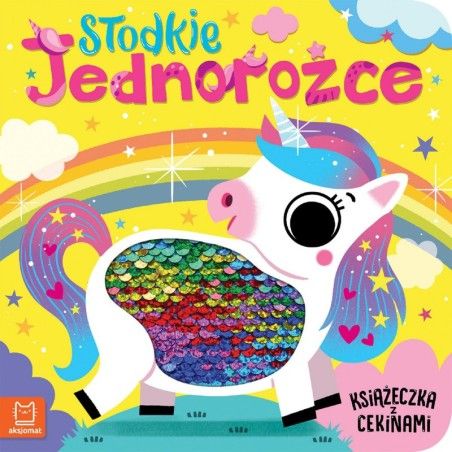 AKSJOMAT Sladké jednorožce. Kniha s flitrami