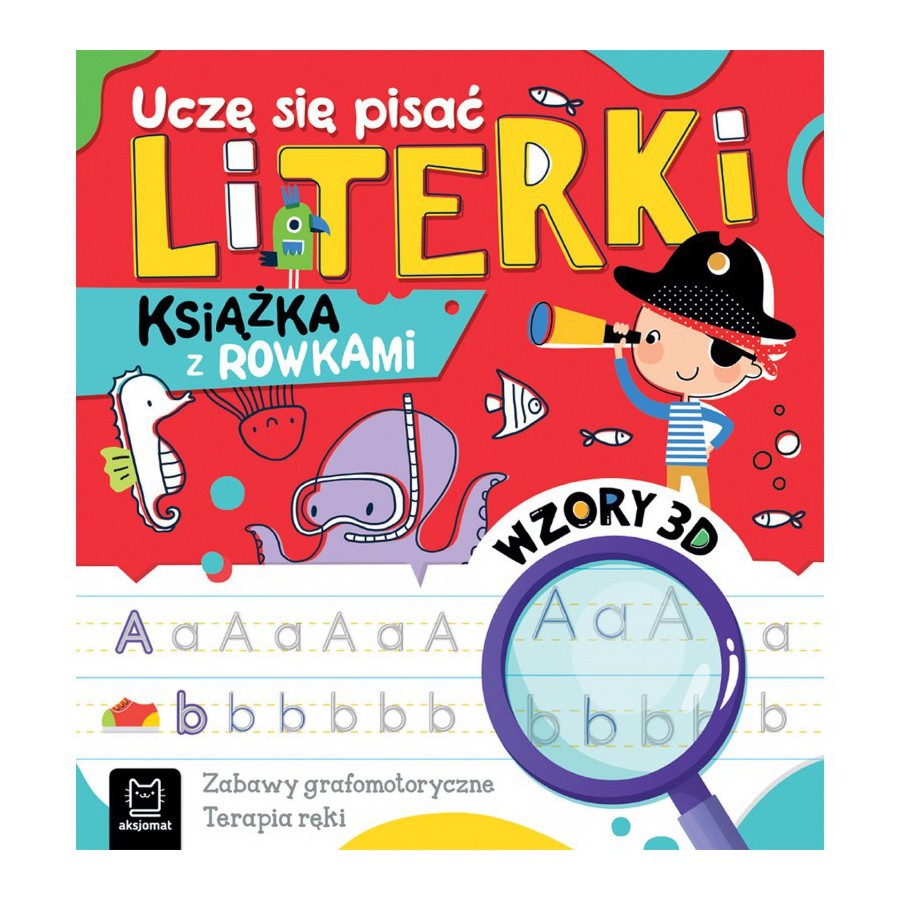 AKSJOMAT UCZĘ SIĘ PISAĆ LITERKI. KSIĄŻKA Z ROWKAMI. 