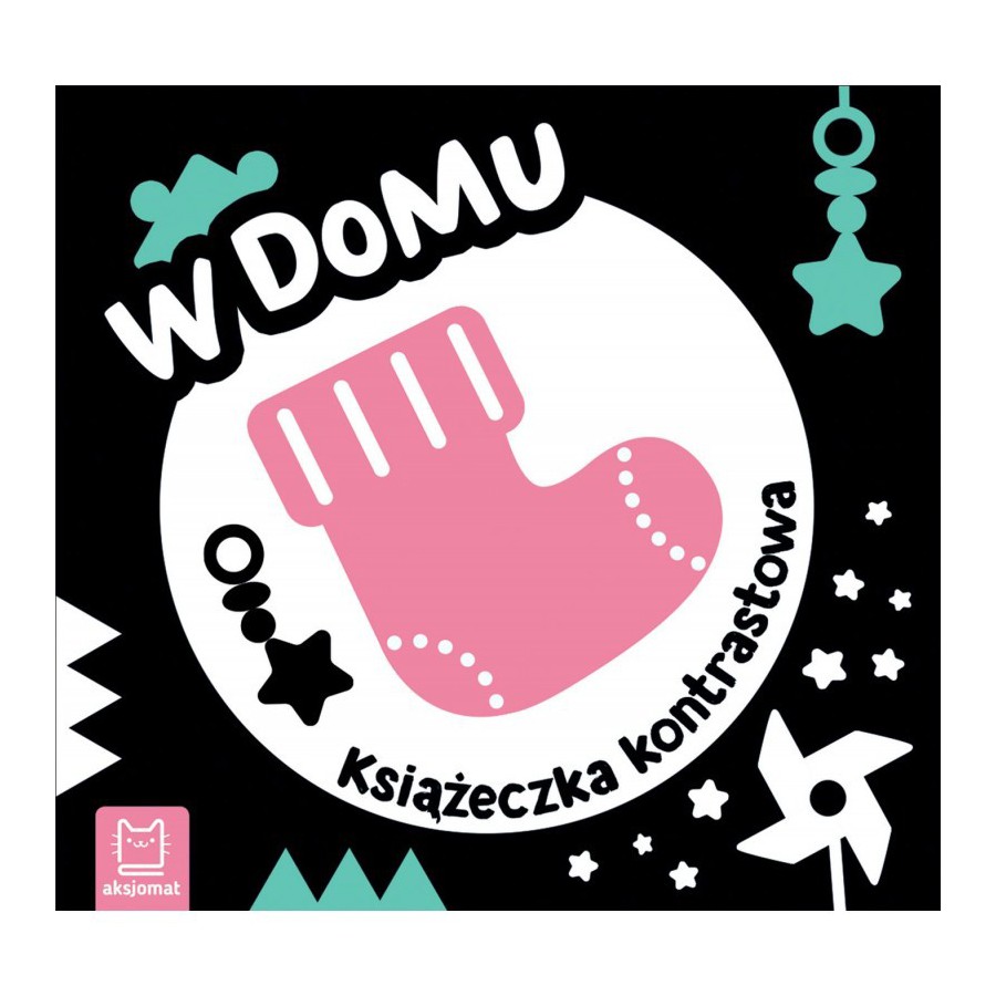 AKSJOMAT W DOMU. KSIĄŻECZKA KONTRASTOWA - 9788382137712