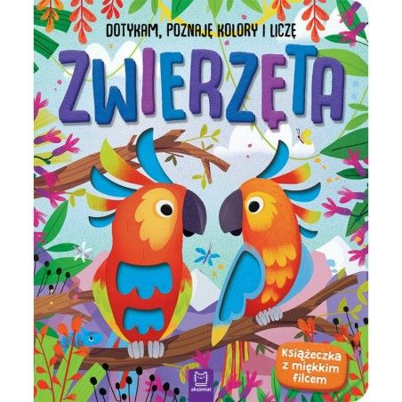 AKSJOMAT Animals. I'm touching, I get to know the colors and I count. Sensory book with a soft felt