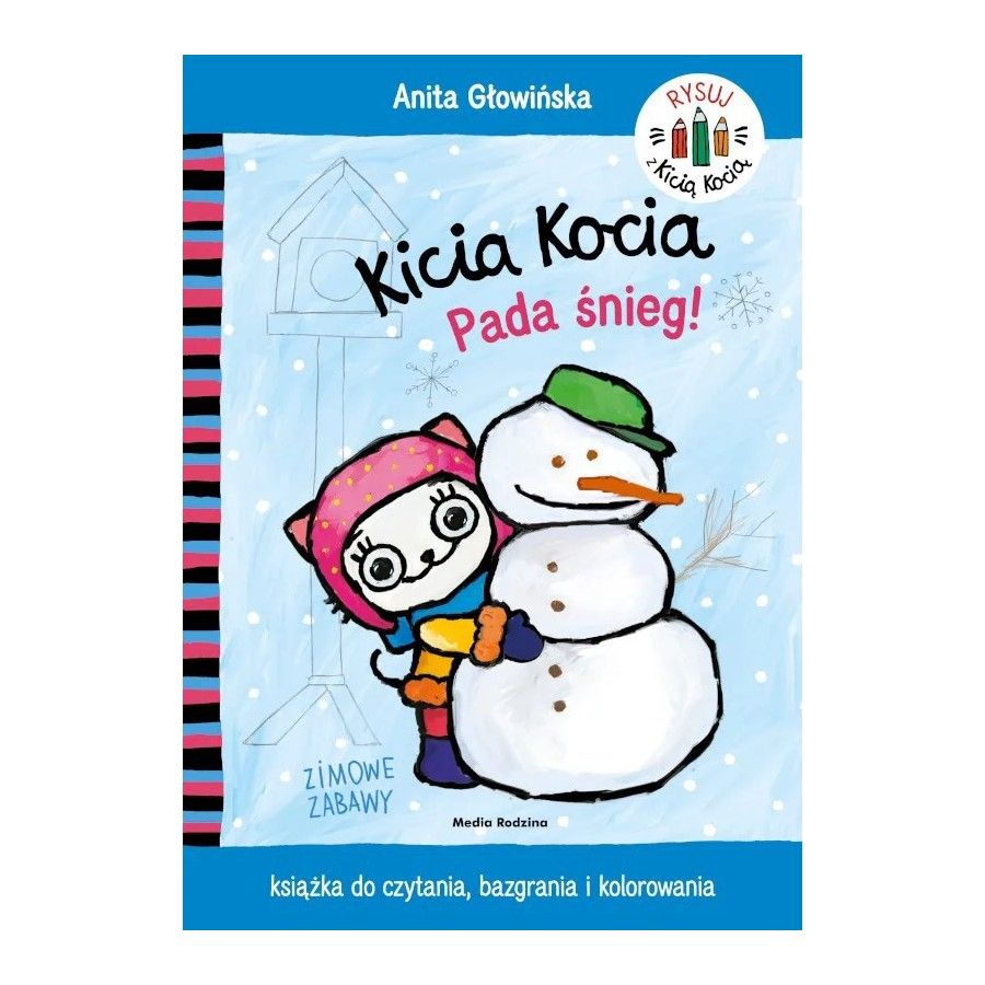 MR Kicia Kocia. It's snowing. 