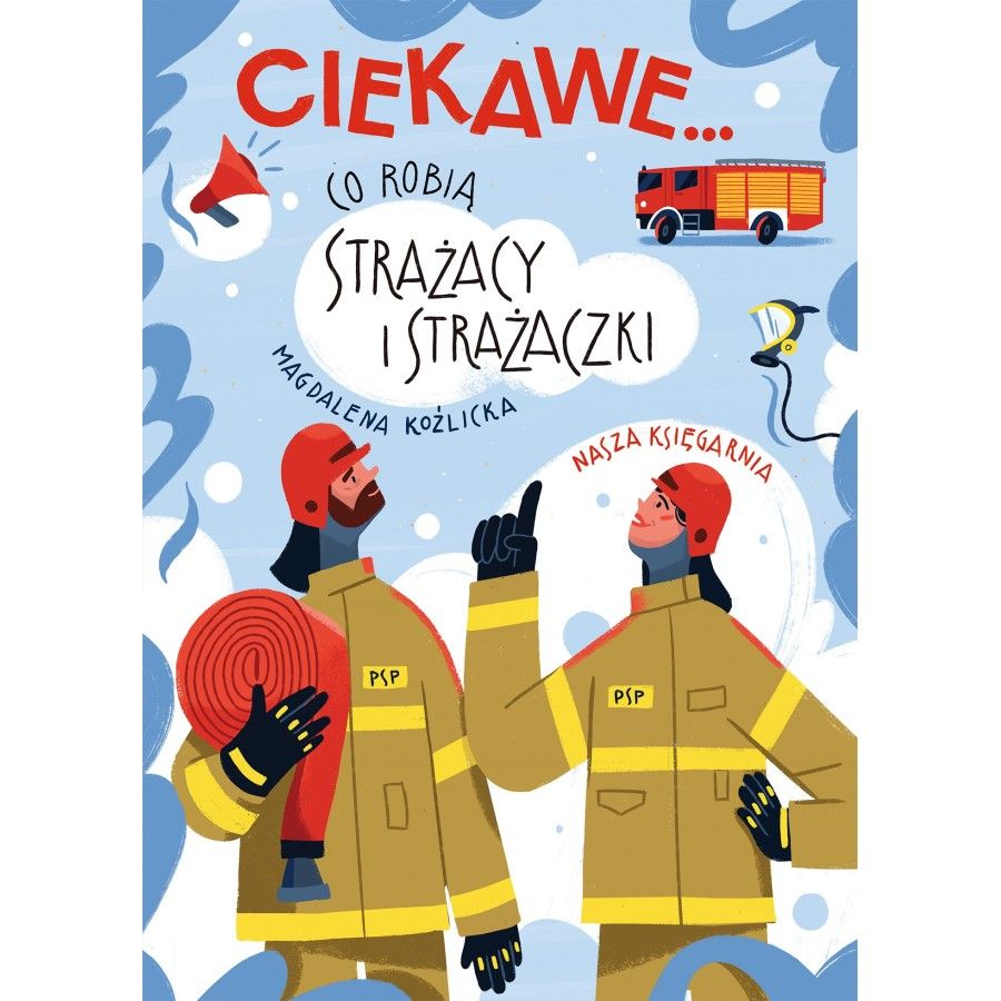 WNK Co robią strażacy i strażaczki