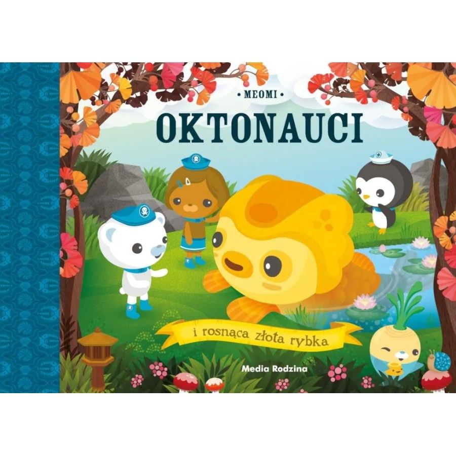 Oktonauci i rosnąca złota rybka - 9788382657296