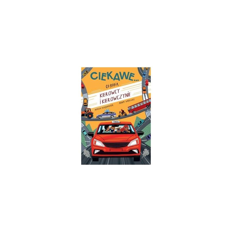 WNK Co robią kierowcy i kierowczynie - 9788310142085