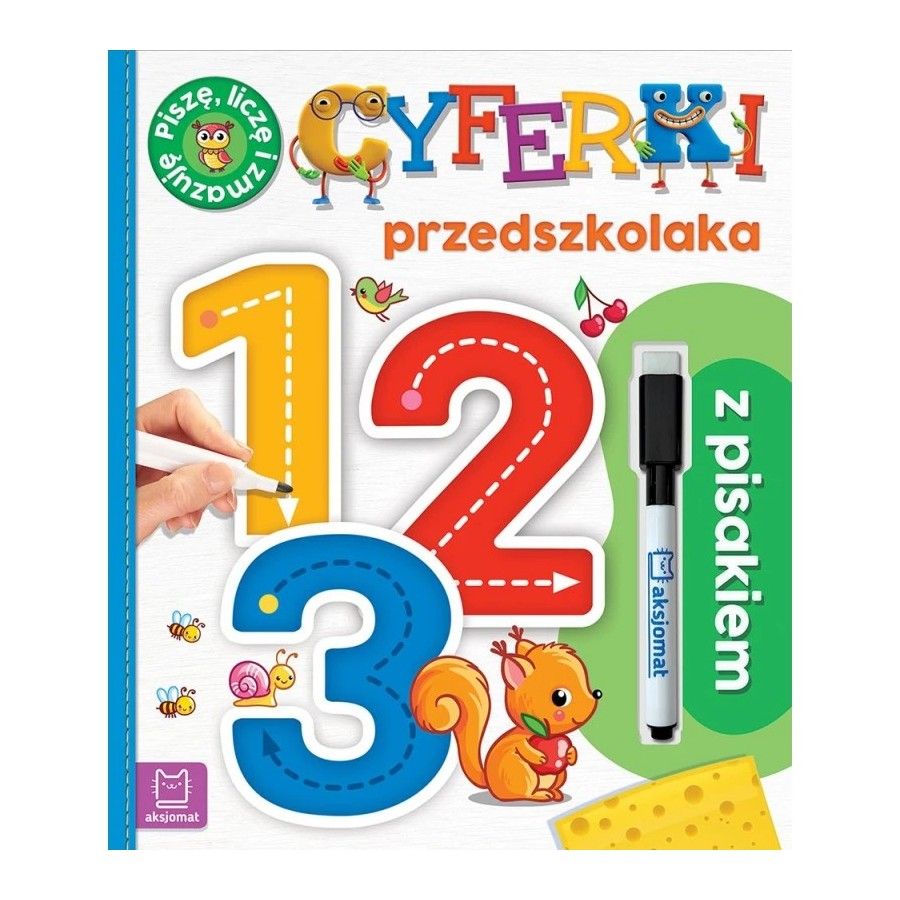 Aksjomat 1, 2, 3. Cyferki przedszkolaka z pisakiem. Piszę, liczę i zmazuję