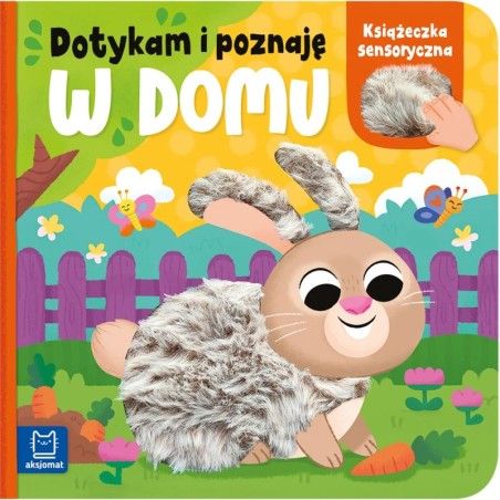 Aksjomat Dotykam i poznaję. W domu. Książeczka sensoryczna