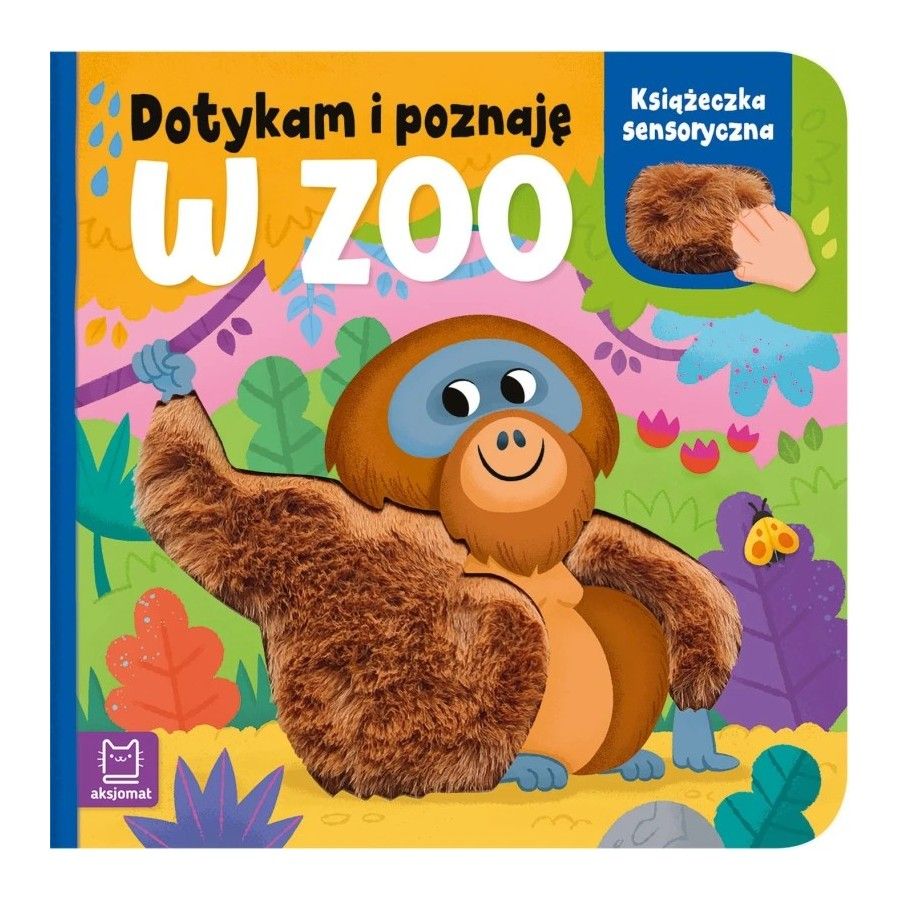 Aksjomat Dotykam i poznaję. W zoo. Książeczka sensoryczna