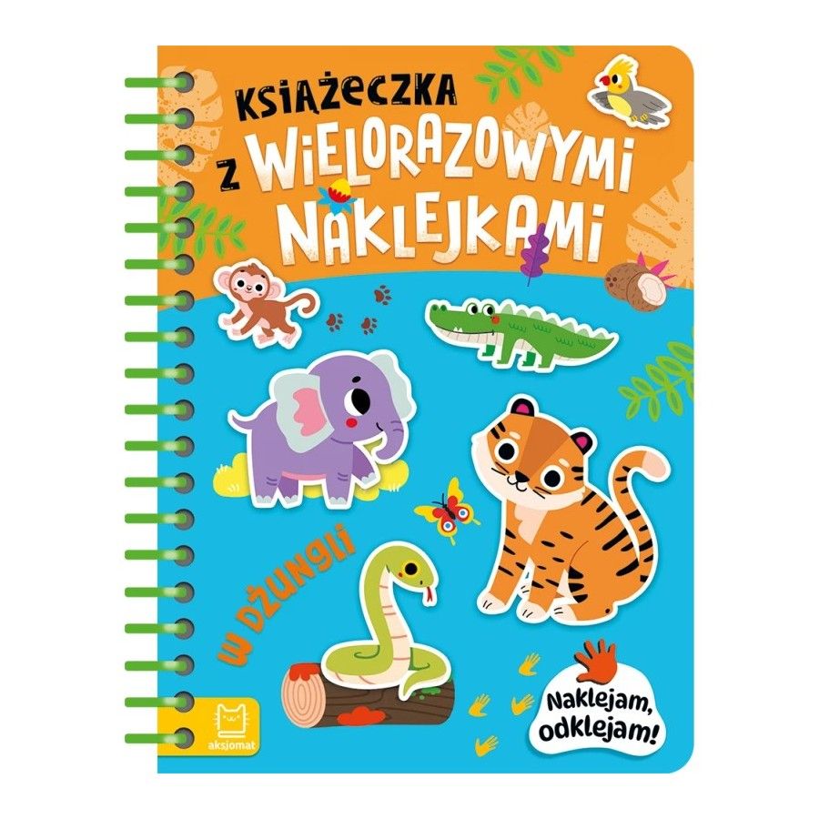 Aksjomat Książeczka z wielorazowymi naklejkami. W dżungli. Naklejam, odklejam!