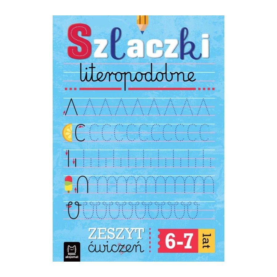 Aksjomat Szlaczki literopodpobne. Zeszyt ćwiczeń