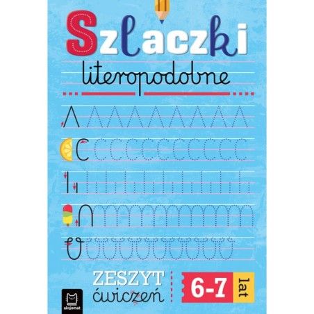 Aksjomat Szlaczki literopodpobne. Zeszyt ćwiczeń