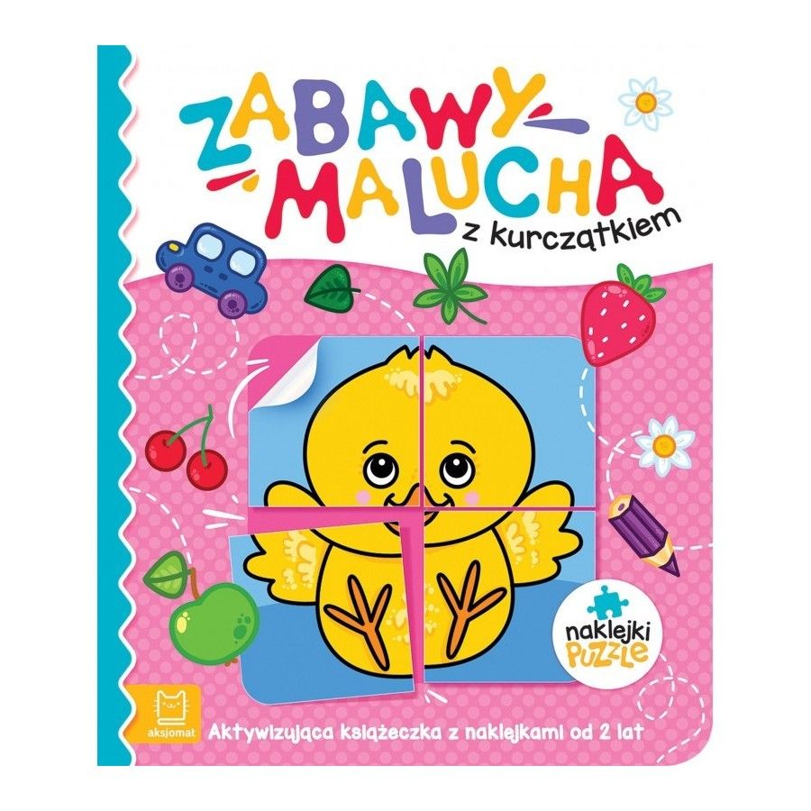 Aksjomats Zabawy malucha z kurczątkiem. Aktywizująca książeczka z naklejkami puzzlami