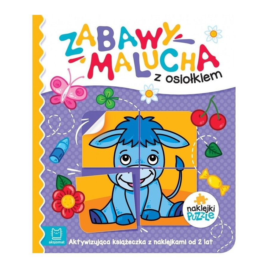 Aksjomat Zabawy malucha z osiołkiem. Aktywizująca książeczka z naklejkami puzzlami