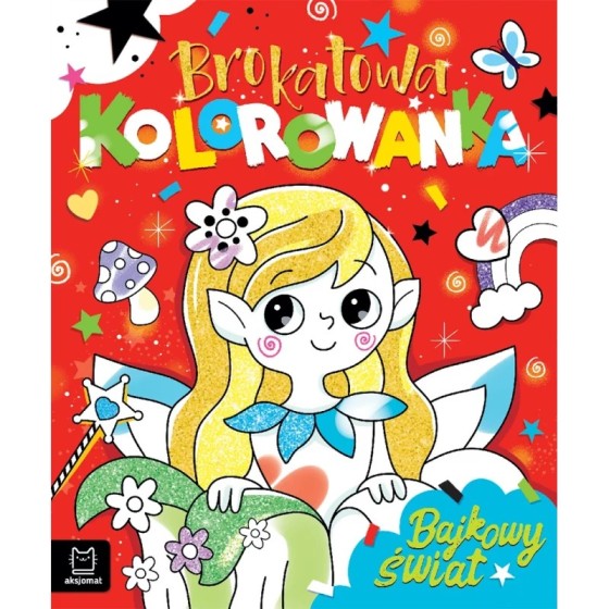 Aksjomats Brokatowa kolorowanka. Bajkowy świat