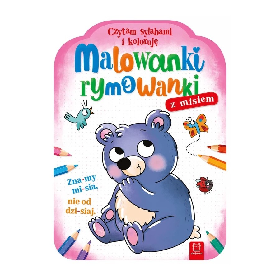 Aksjomat Malowanki rymowanki z misiem. Czytam sylabami i koloruję