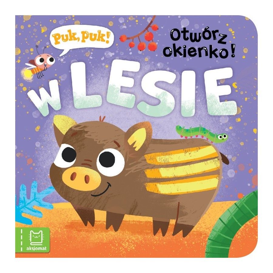 Aksjomat Puk, puk! Otwórz okienko! W lesie