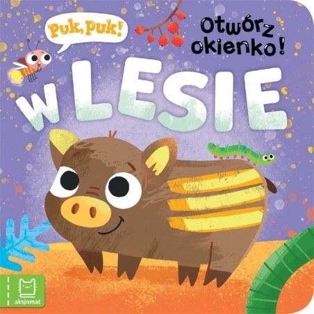Aksjomat Puk, puk! Otwórz okienko! W lesie