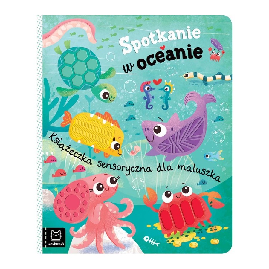 Aksjomat Spotkanie w oceanie. Książeczka sensoryczna dla maluszka