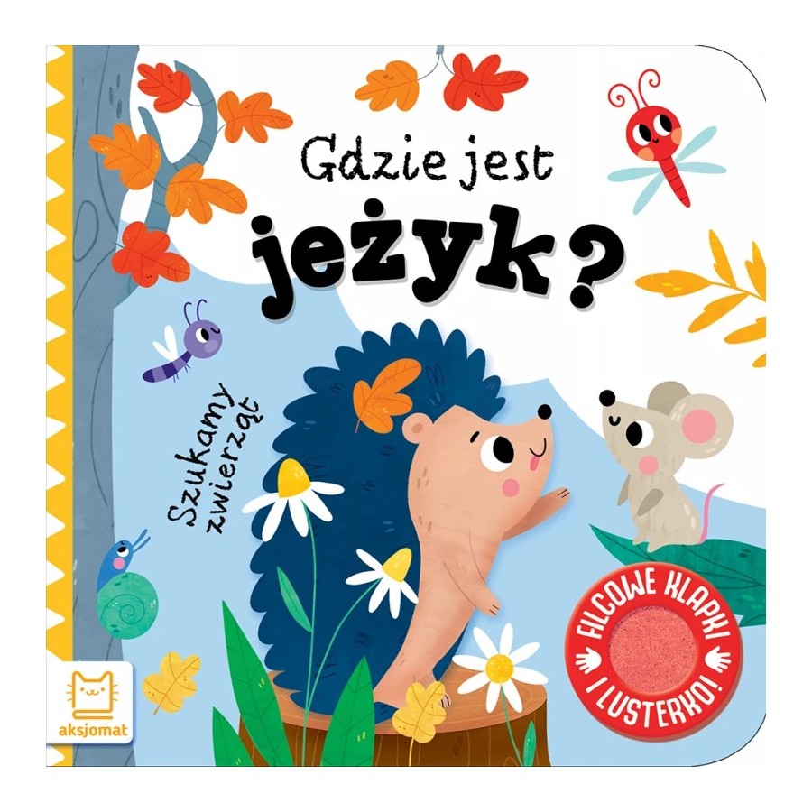 Aksjomat Szukamy zwierząt. Gdzie jest jeżyk? Filcowe klapki i lusterko