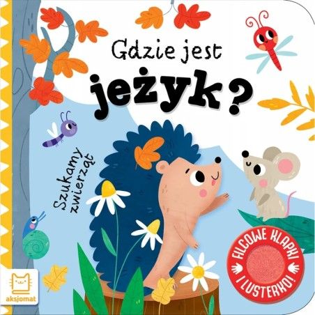 Aksjomat Szukamy zwierząt. Gdzie jest jeżyk? Filcowe klapki i lusterko