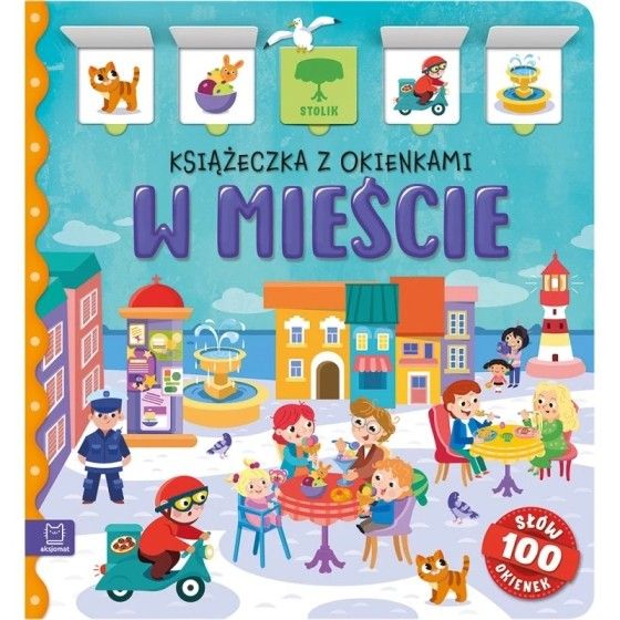 Aksjomat W mieście. Książeczka z okienkami. 100 okienek – 100 słów