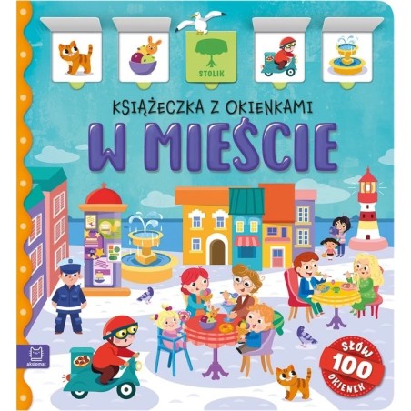 Aksjomat W mieście. Książeczka z okienkami. 100 okienek – 100 słów